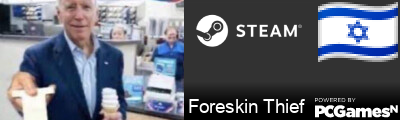 Foreskin Thief Steam Signature