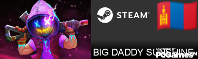 BIG DADDY SUNSHINE Steam Signature