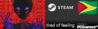 tired of feeling Steam Signature
