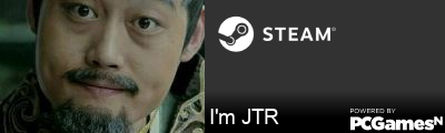 I'm JTR Steam Signature