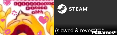 (slowed & reverb) Steam Signature