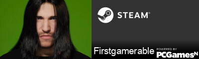 Firstgamerable Steam Signature