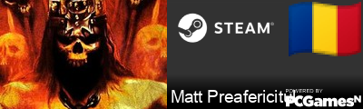 Matt Preafericitul Steam Signature