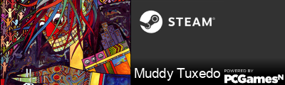 Muddy Tuxedo Steam Signature