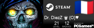 Dr. DiezZ ♛ {O}♥ Steam Signature