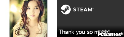Thank you so much! Steam Signature