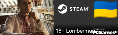 18+ Lomberman Steam Signature
