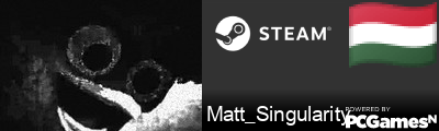 Matt_Singularity Steam Signature