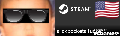 slickpockets tucker Steam Signature