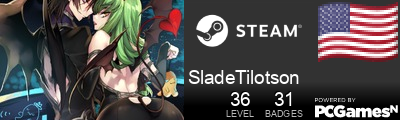 SladeTilotson Steam Signature