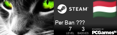 Per Ban ??? Steam Signature