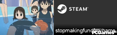 stopmakingfunofmyname Steam Signature