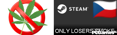 ONLY LOSERS SMOKE GAY WEED Steam Signature