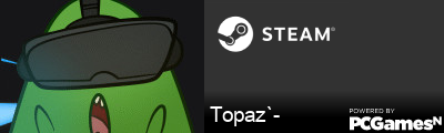Topaz`- Steam Signature