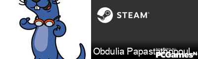 Obdulia Papastathopoulos Steam Signature