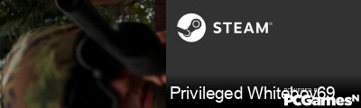 Privileged Whiteboy69 Steam Signature