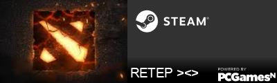 RETEP ><> Steam Signature