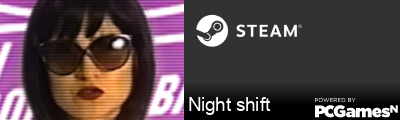 Night shift Steam Signature