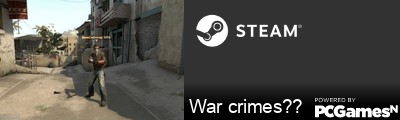 War crimes?? Steam Signature