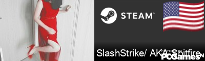 SlashStrike/ AKA Spitfire Steam Signature