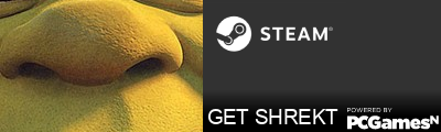 GET SHREKT Steam Signature
