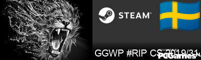 GGWP #RIP CS 2019/31/10 Steam Signature