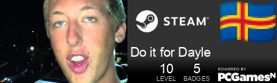 Do it for Dayle Steam Signature