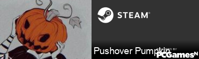 Pushover Pumpkin Steam Signature