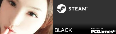 BLACK Steam Signature