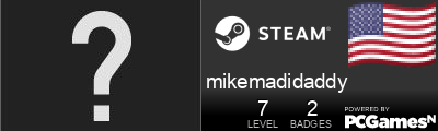mikemadidaddy Steam Signature