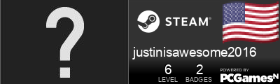 justinisawesome2016 Steam Signature