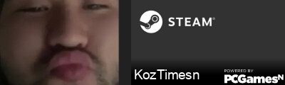 KozTimesn Steam Signature