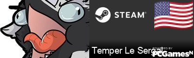 Temper Le Sergal Steam Signature
