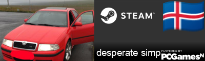 desperate simp Steam Signature