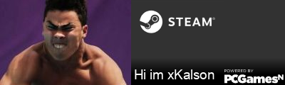 Hi im xKalson Steam Signature