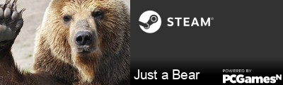 Just a Bear Steam Signature