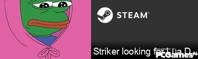 Striker looking for Lua Dev DM Steam Signature
