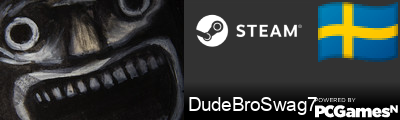 DudeBroSwag7 Steam Signature
