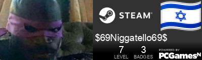 $69Niggatello69$ Steam Signature