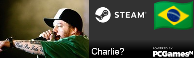 Charlie? Steam Signature