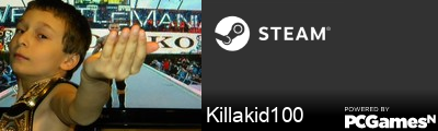 Killakid100 Steam Signature