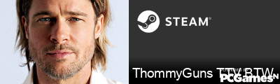 ThommyGuns TTV BTW Steam Signature