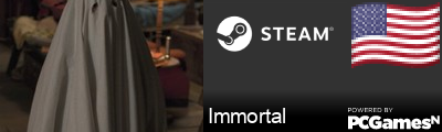 Immortal Steam Signature