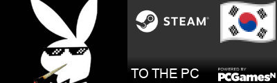TO THE PC Steam Signature