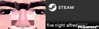 five night alfred Steam Signature