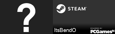ItsBendO Steam Signature