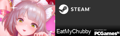 EatMyChubby Steam Signature