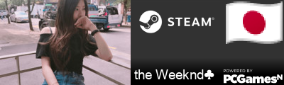 the Weeknd♣ Steam Signature