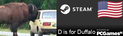 D is for Duffalo Steam Signature