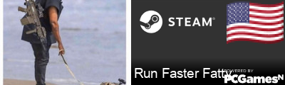 Run Faster Fatty Steam Signature